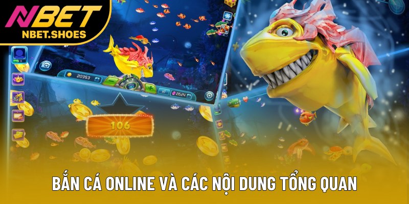 Bắn cá online và các nội dung tổng quan