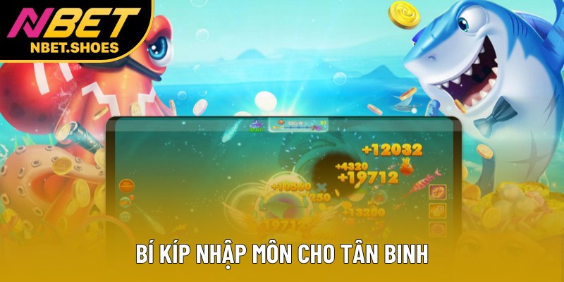Bí kíp nhập môn cho tân binh