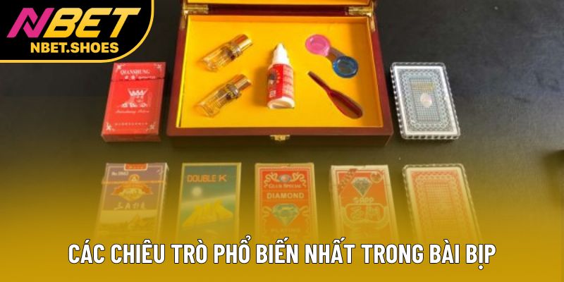 Các chiêu trò phổ biến nhất trong bài bịp