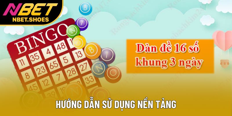 Hướng dẫn sử dụng nền tảng