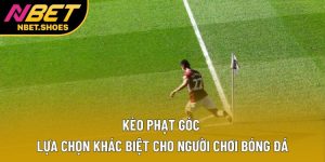 Kèo Phạt Góc – Lựa Chọn Khác Biệt Cho Người Chơi Bóng Đá