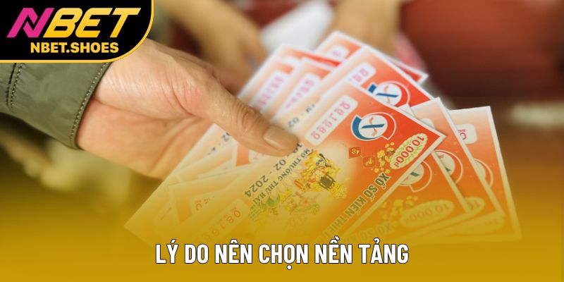 Lý do nên chọn nền tảng