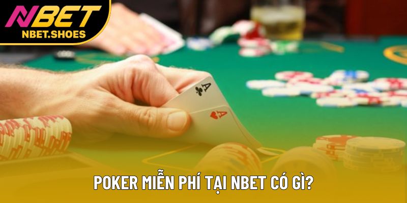 Poker miễn phí tại Nbet có gì?